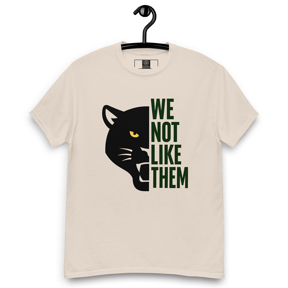 Thumbnail: Black Panther Statement Activism Tee “WE NOT LIKE THEM”