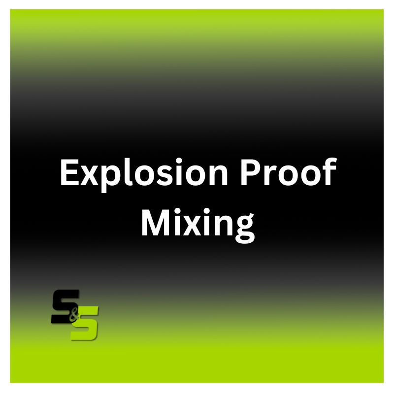 Explosion Proof Mixing