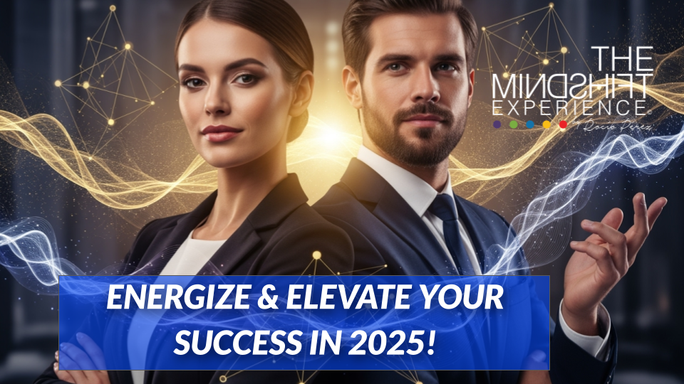 Energize & Elevate Your Success in 2025!