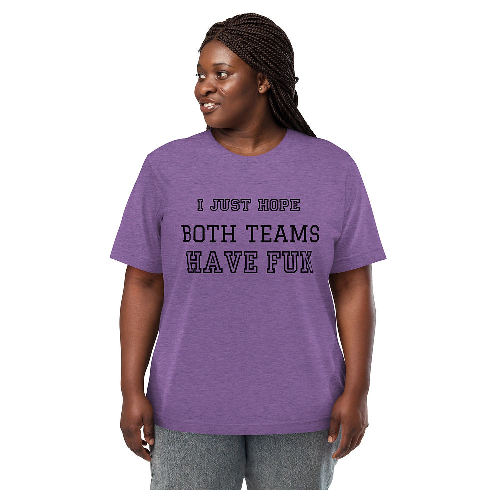 Thumbnail: I Just Hope Both Teams Have Fun | Unisex short sleeve t-shirt