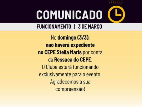Ressaca do CEPE Stella Maris: expediente suspenso no dia 3/3