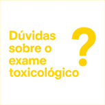Dúvida sobre o Exame Toxicologico?