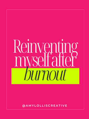 Reinventing Myself After Burnout