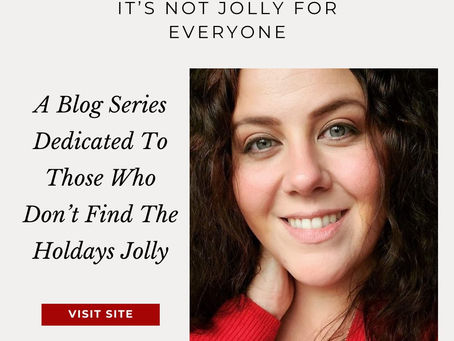 Surviving The Holidays: Part 1 - The Holidays Aren't Jolly for Everyone