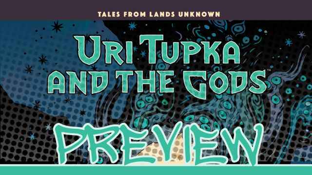 Preview: Uri Tupka and The Gods: Another Story from Lands Unknown