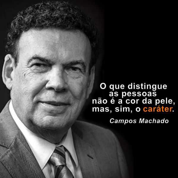 foto de campos machado com uma frase de campos machado