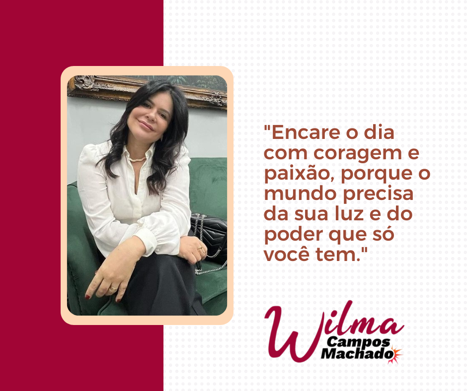Foto com frase de wilma campos machado