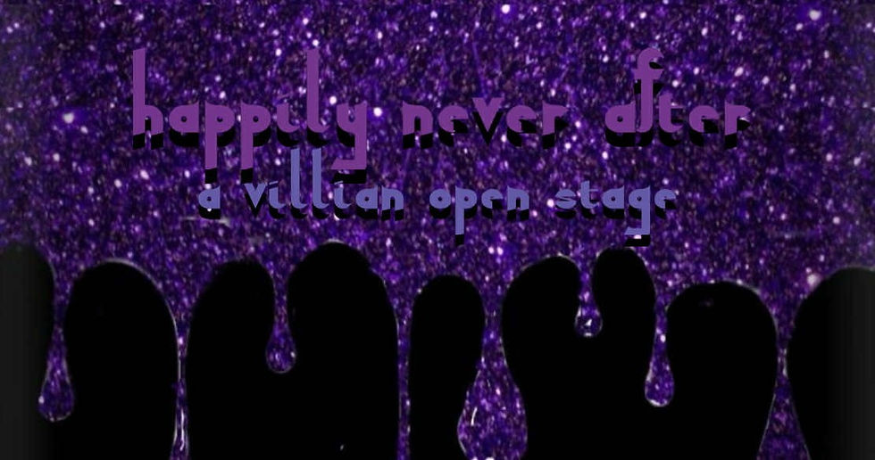 HAPPILY NEVER AFTER -  A Drag Ode to Villains
