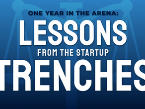 A bold, blue gradient graphic featuring the text “One Year in the Arena: Lessons from the Startup Trenches.” The words “Lessons” and “Trenches” appear in large, all-caps white font, with “from the startup” in smaller text beneath “Lessons.” In the background, a subtle image of the justice scales fades into the gradient, symbolizing the intersection of law and real-world experience. The graphic is used as the featured image for a blog post highlighting James Vasselli’s article about legal and strategic lessons from working in startup environments. The visual tone is clean, authoritative, and on-brand with Vasselli Law’s identity.