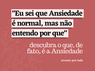 O que, de fato, é Ansiedade?
