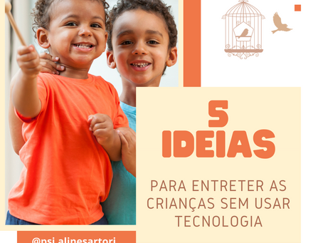 5 ideias para entreter as crianças sem tecnologia
