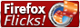 firefox-flicks-button-88x31o.gif
