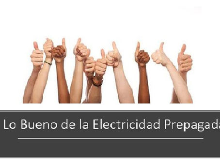 Lo Bueno de la Electricidad Prepagada