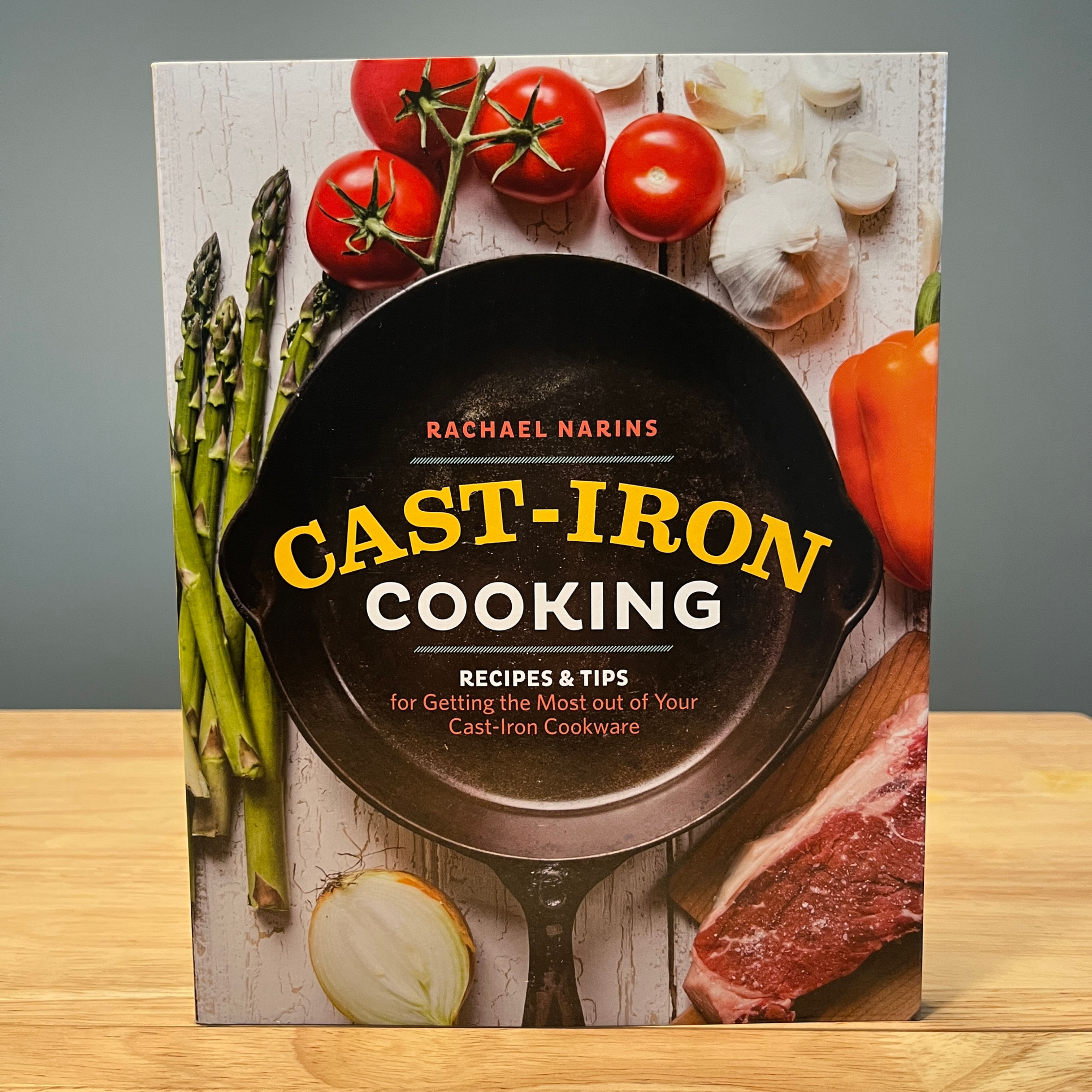 Cast-Iron Cooking, Recipes & Tips, Rachael Narins