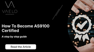 How To Become AS9100 Certified: A step by step guide