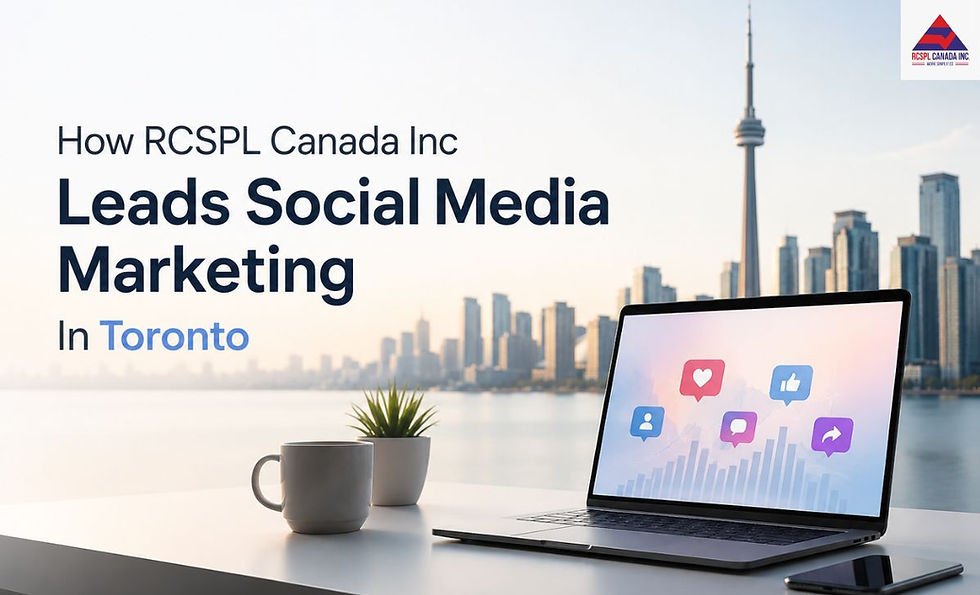 How RCSPL Canada Inc Leads Social Media Marketing In Toronto
