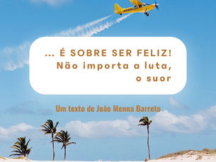 É sobre ser feliz...