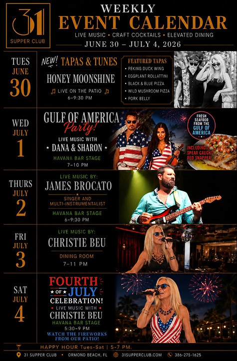 June 30, July 1, 2, 3, 4 events at 31 supper club Independence Day party live music birthd