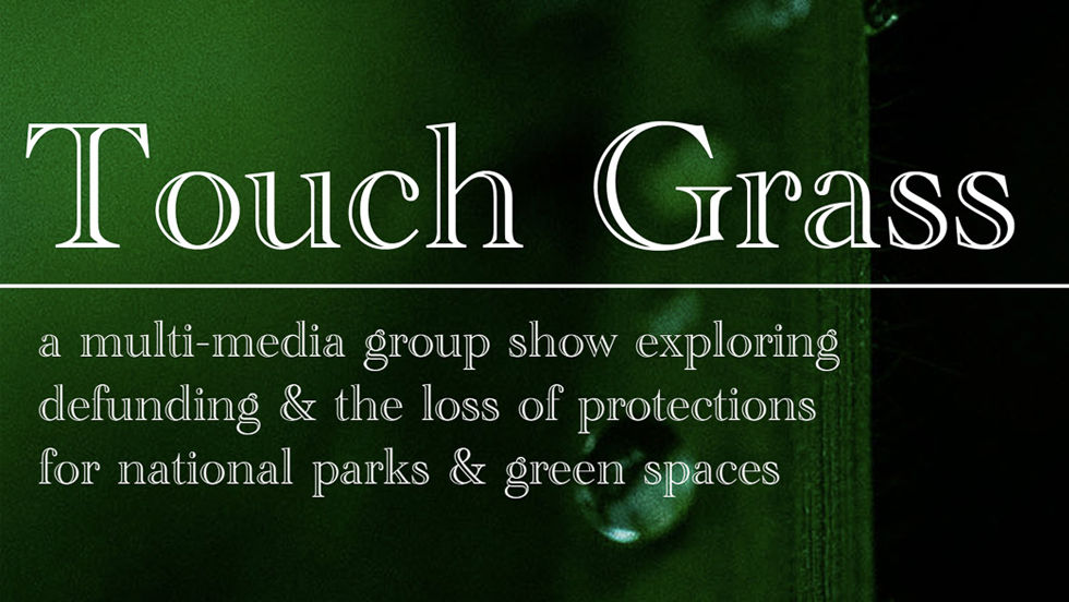 Touch Grass closing reception