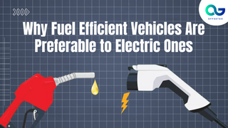 Why Fuel-Efficient Vehicles Are Preferable to Electric Ones