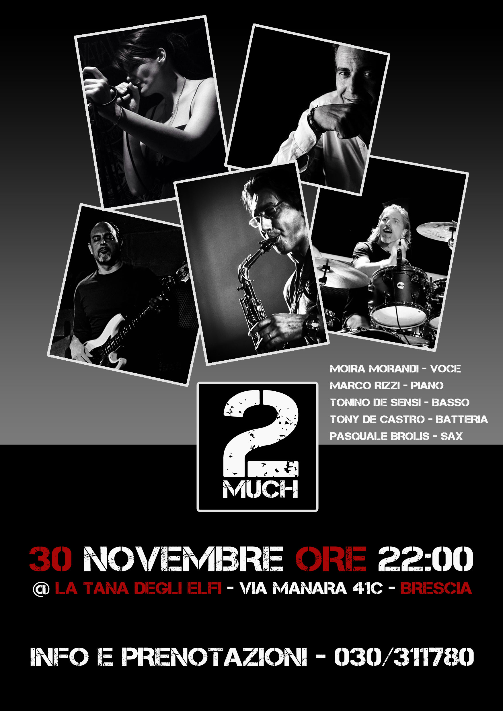 2MUCH @ LA TANA DEGLI ELFI BS
