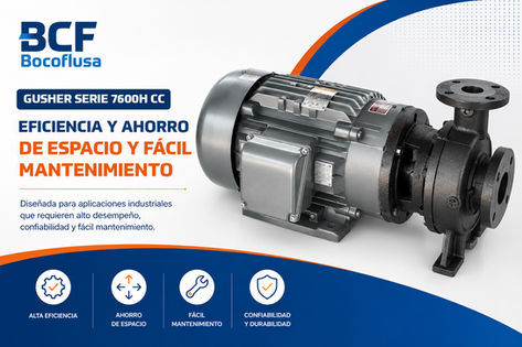 Gusher Serie 7600H CC: una bomba industrial diseñada para optimizar espacio y mantenimiento.