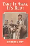 Take it Away, It's Red
