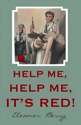 Help Me, Help Me, it's Red!