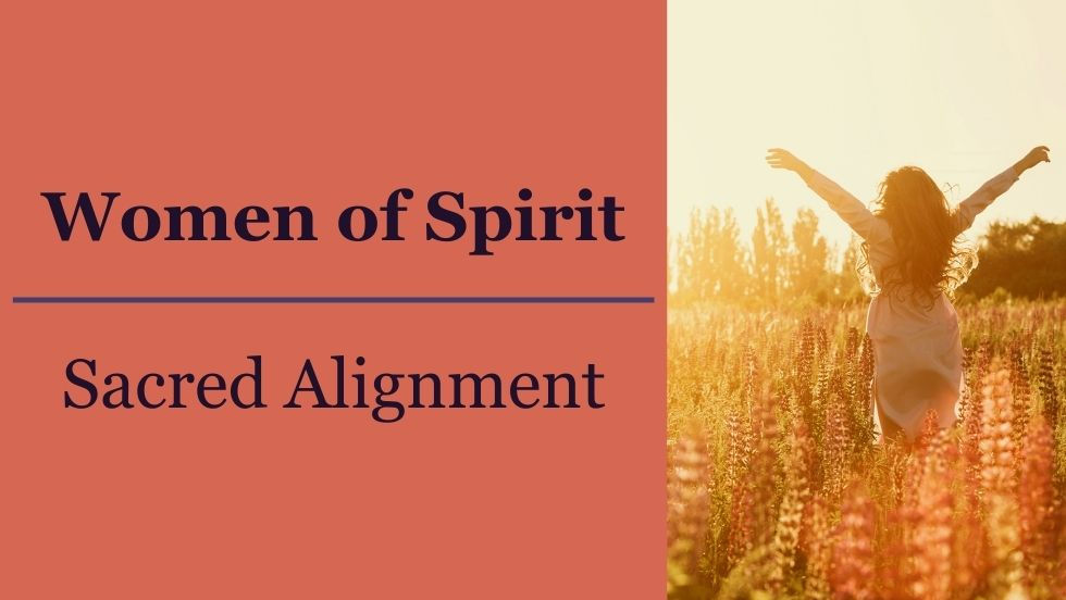Women of Spirit: Sacred Alignment: Creating Your Personal Wellness Blueprint