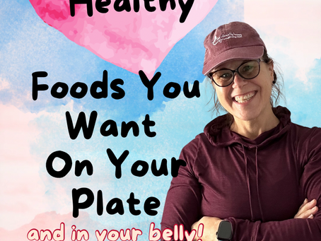 10 Heart Healthy Foods You Want On Your Plate (and in your belly!)
