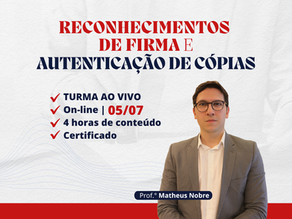 Reconhecimentos de Firma e Autenticação de Cópias - 05/07