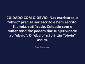 CUIDADO COM O ÓBVIO