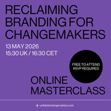 Reclaiming Branding for Changemakers│Masterclass