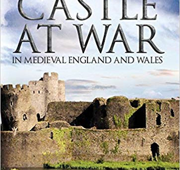 Book Review: The Castle at War in Medieval England and Wales