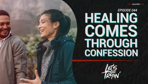 044: Healing Comes Through Confession