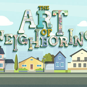 The Art of Neighboring