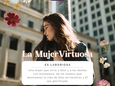 La mujer virtuosa es laboriosa - 19 de Septiembre 2024