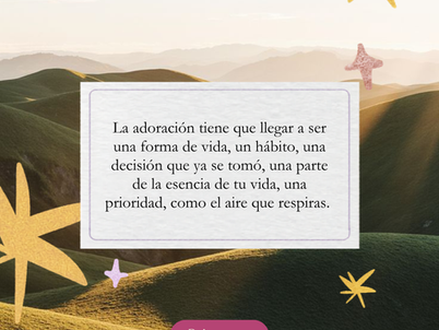 La adoración, un hábito que debemos cultivar - 12 de Junio 2026