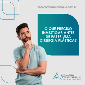 O que investigar antes de fazer uma Cirurgia Plástica?