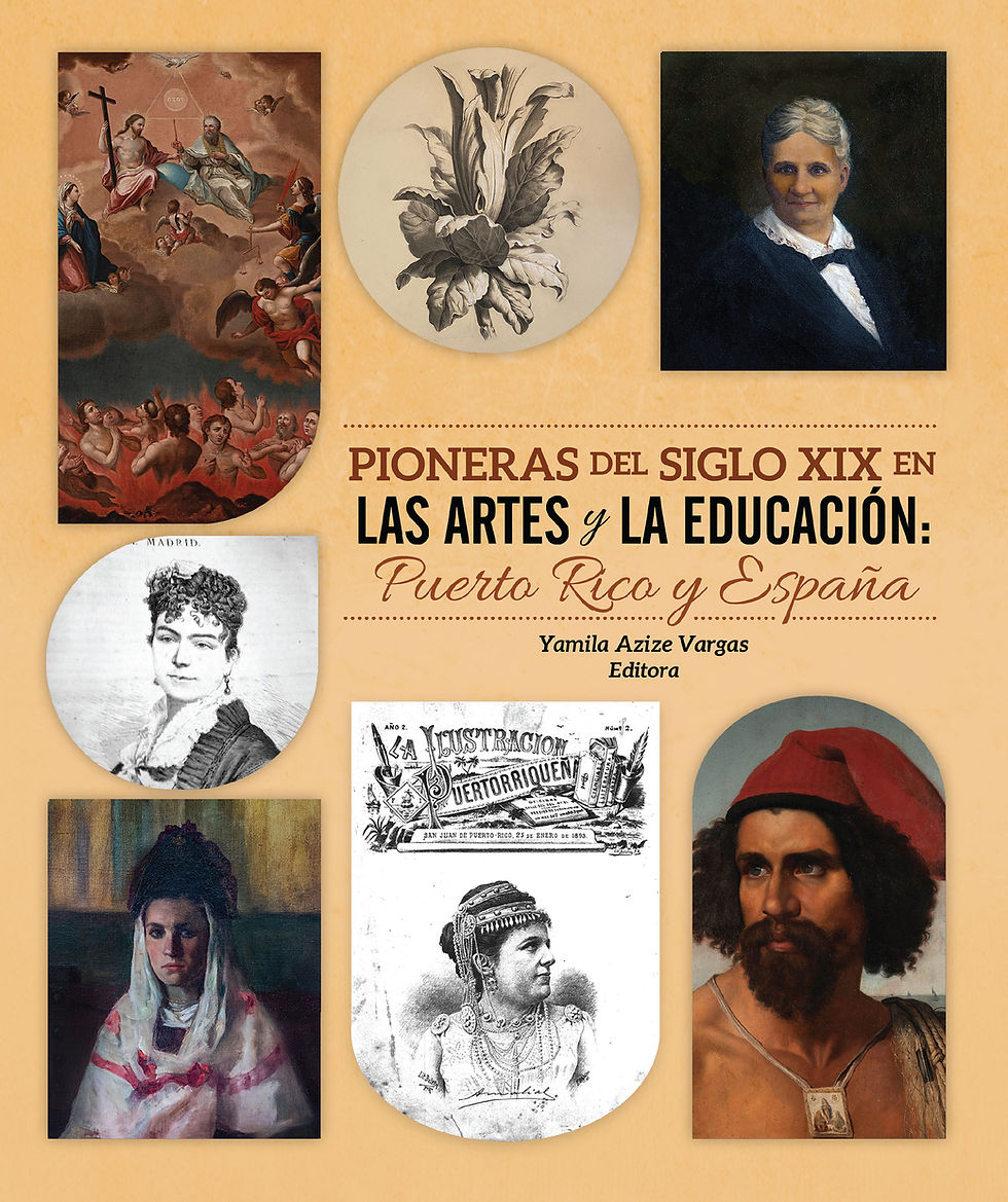 Portada del libro, el cual fue editado por la doctora Yamila Azize Vargas y publicado por la Liga de Arte de San Juan con el apoyo de Humanidades Puerto Rico.