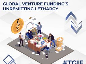 Global Venture Funding’s Unremitting Lethargy