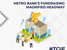 Metro Bank's Fundraising Magnified Headway