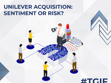 Unilever Acquisition: Sentiment or Risk?