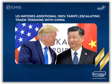 US Imposes Additional 100% Tariff, Escalating Trade Tensions with China