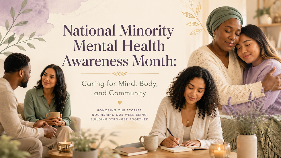 National Minority Mental Health Awareness Month: Caring for Mind, Body, and Community