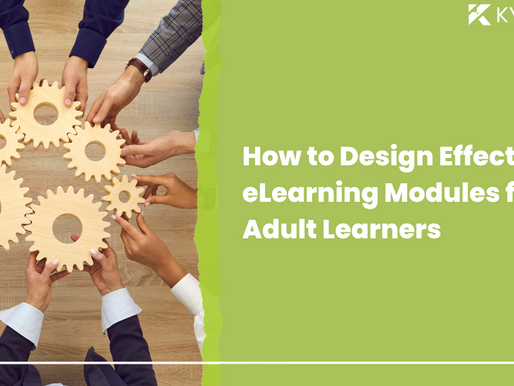 How to Design Effective eLearning Modules for Adult Learners