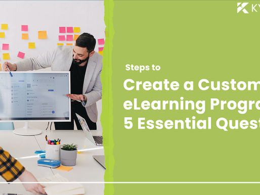 Steps to Create a Custom eLearning Program: 5 Essential Questions to Ask