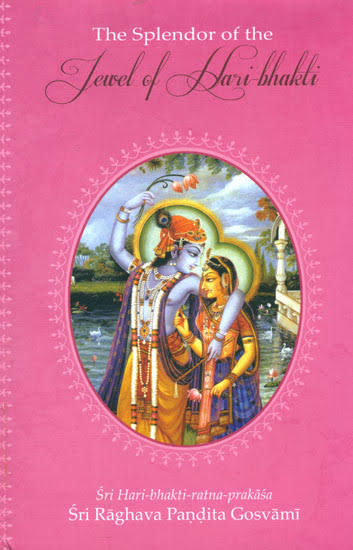 Sri Hari Bhakti Ratna Prakasa By Srla Raghava Pandita Hardcover