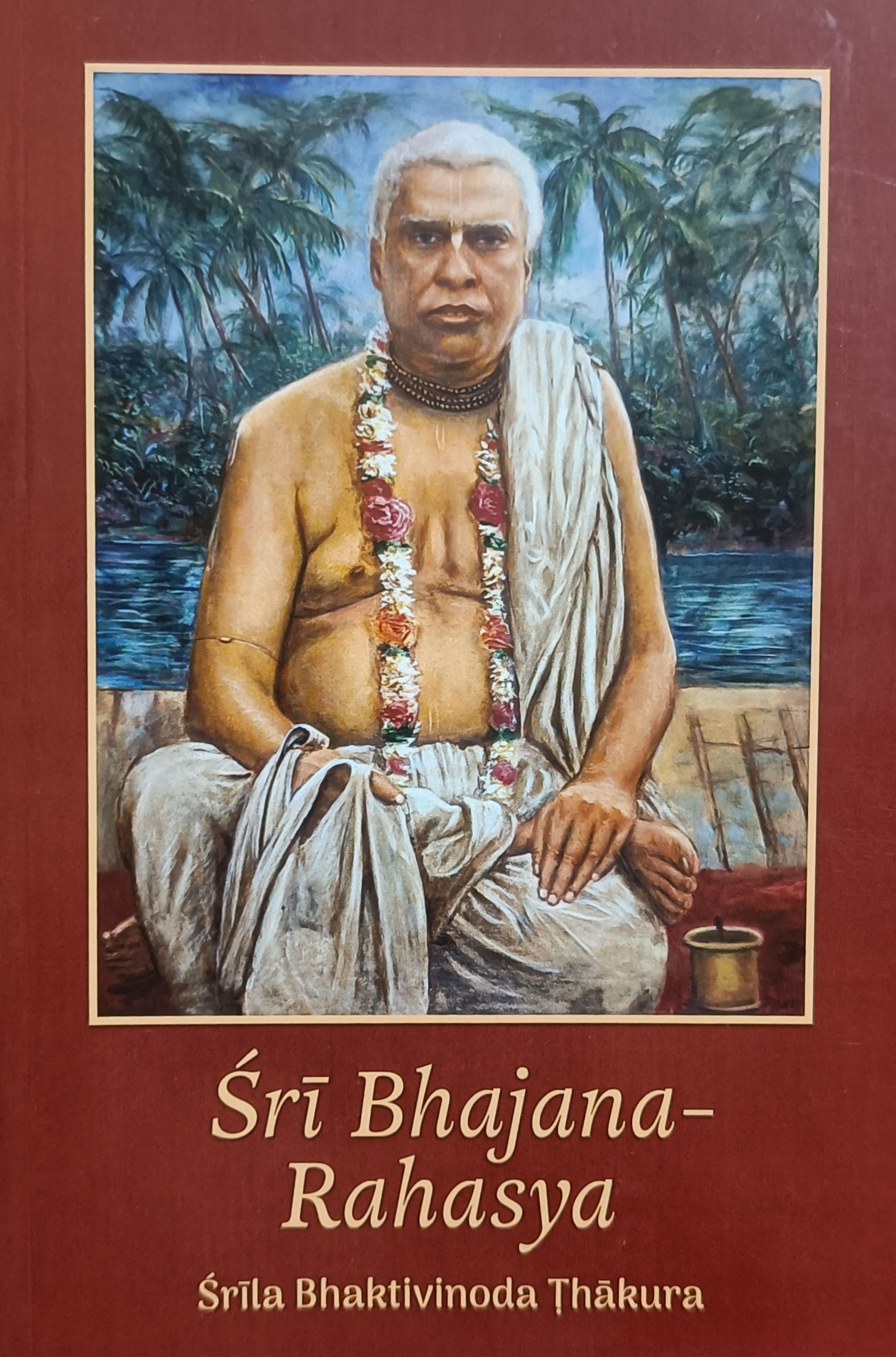 Sri Bhajana Rahasya By Srila Bhaktivinoda Thakura