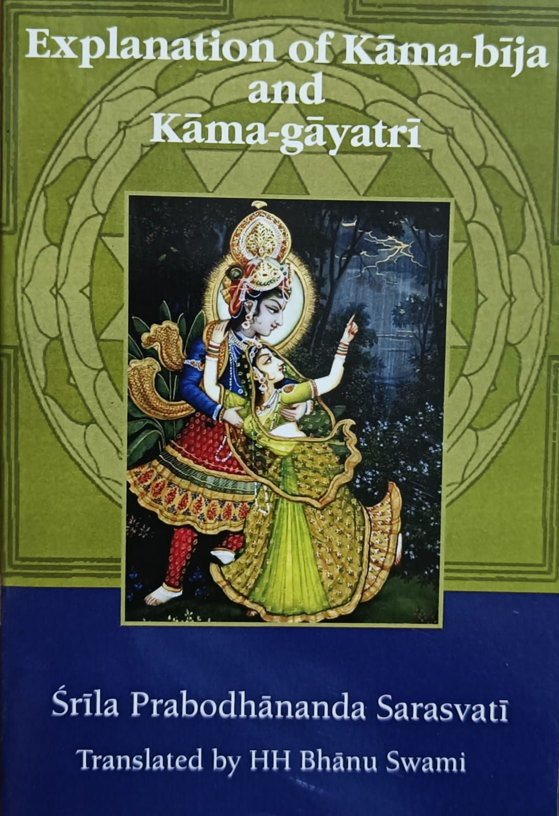 Explanation of Kama-bija And Kama-gayatri By: Srila Prabodhananda Sarasvati